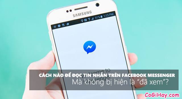 Cách đọc tin nhắn trên app Messenger mà không báo chữ “Đã Xem”